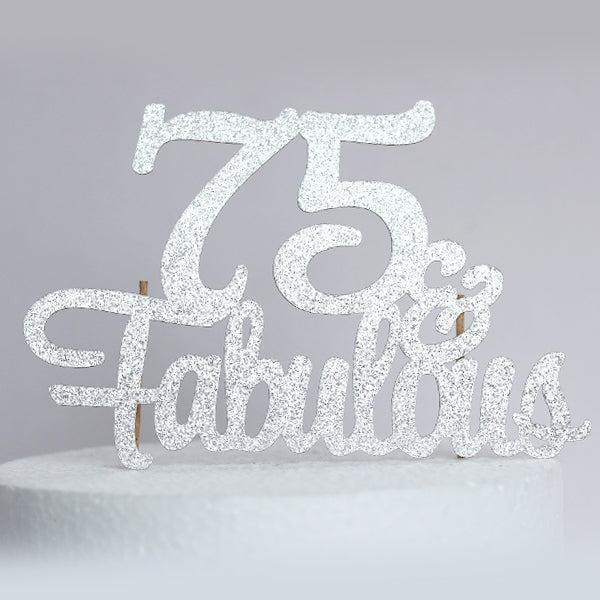 Silver Glitter 75 & Fabulous Cake Topper