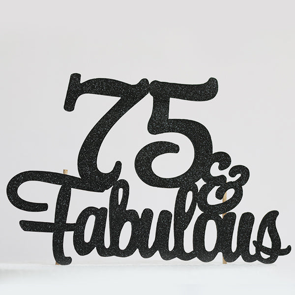 Black Silver 75 & Fabulous Cake Topper