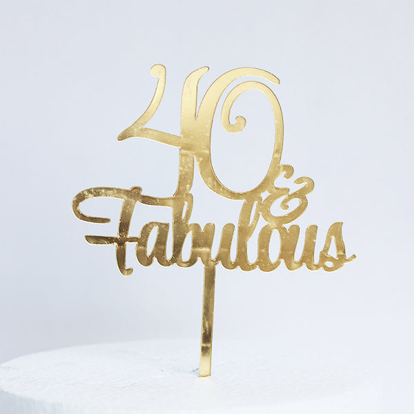 Gold Acrylic 40 Fabulous Cake Topper