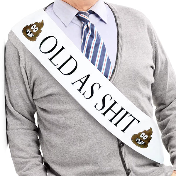 Old As Shit Sash
