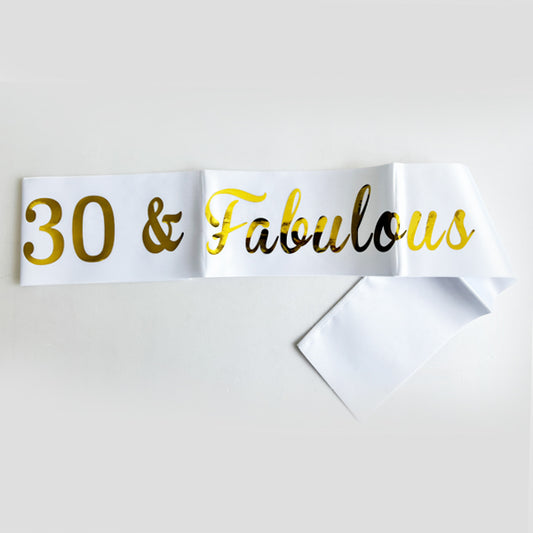 30 & Fabulous White Sash With Gold Text