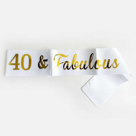 40 & Fabulous White Sash With Gold Text