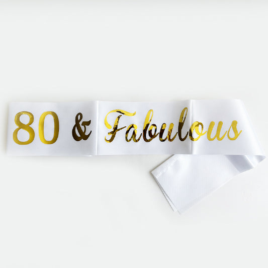80 & Fabulous White Sash With Gold Text