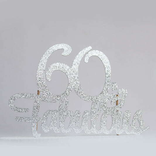 Silver Glitter 60 & Fabulous Cake Topper