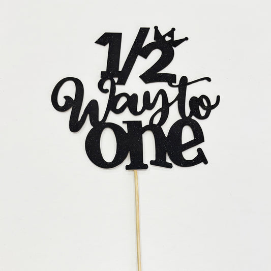 Half Birthday Cake Topper Black