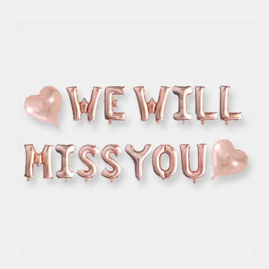 We Will Miss You Rose Gold Foil Balloon Banner